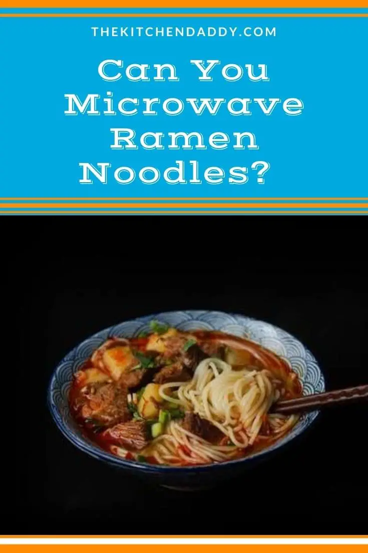 Can You Microwave Ramen Noodles